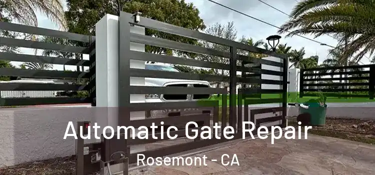 Automatic Gate Repair Rosemont - CA