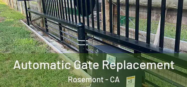 Automatic Gate Replacement Rosemont - CA