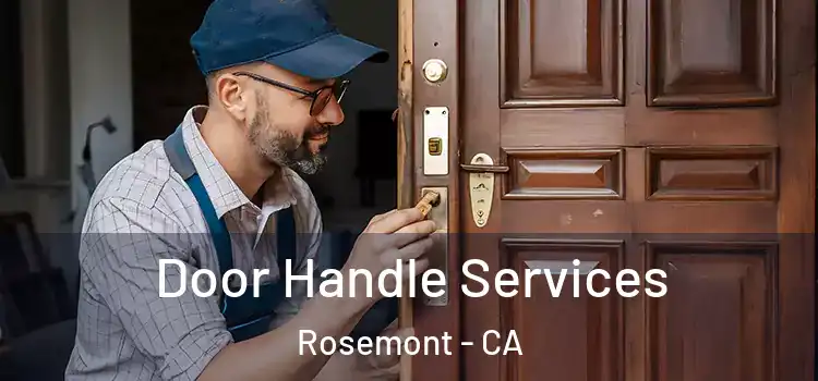 Door Handle Services Rosemont - CA