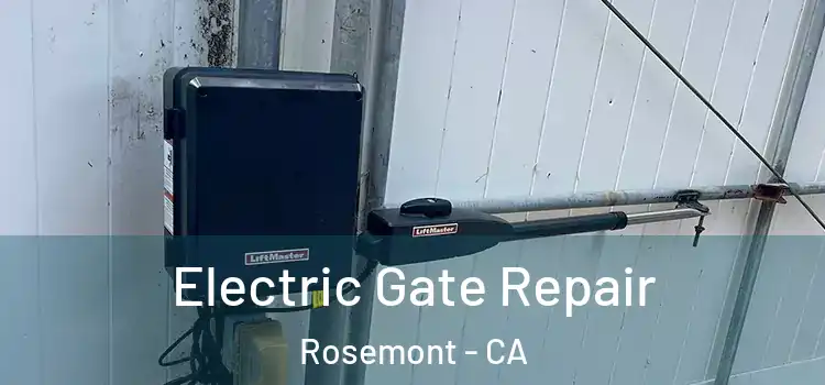 Electric Gate Repair Rosemont - CA