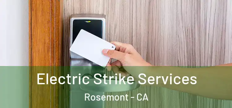 Electric Strike Services Rosemont - CA