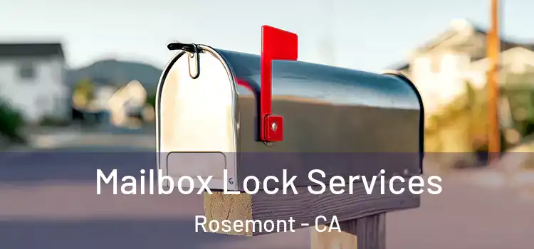 Mailbox Lock Services Rosemont - CA