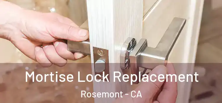 Mortise Lock Replacement Rosemont - CA