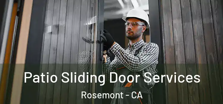 Patio Sliding Door Services Rosemont - CA